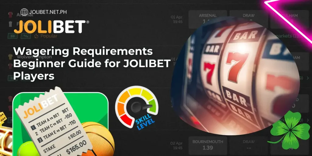 Wagering Requirements Beginner Guide for JOLIBET Players